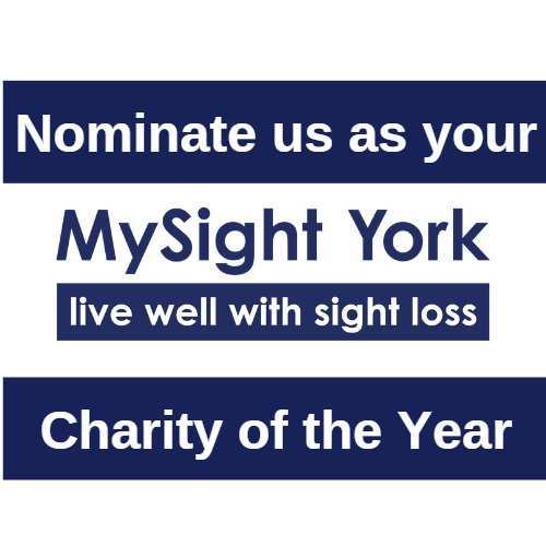 The text reads: Nominate us as your Charity of the year. The MySight York logo is in the middle.